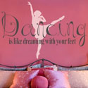 Dancing is Like Dreaming Wall Decal